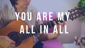 [New Video] You Are My All In All