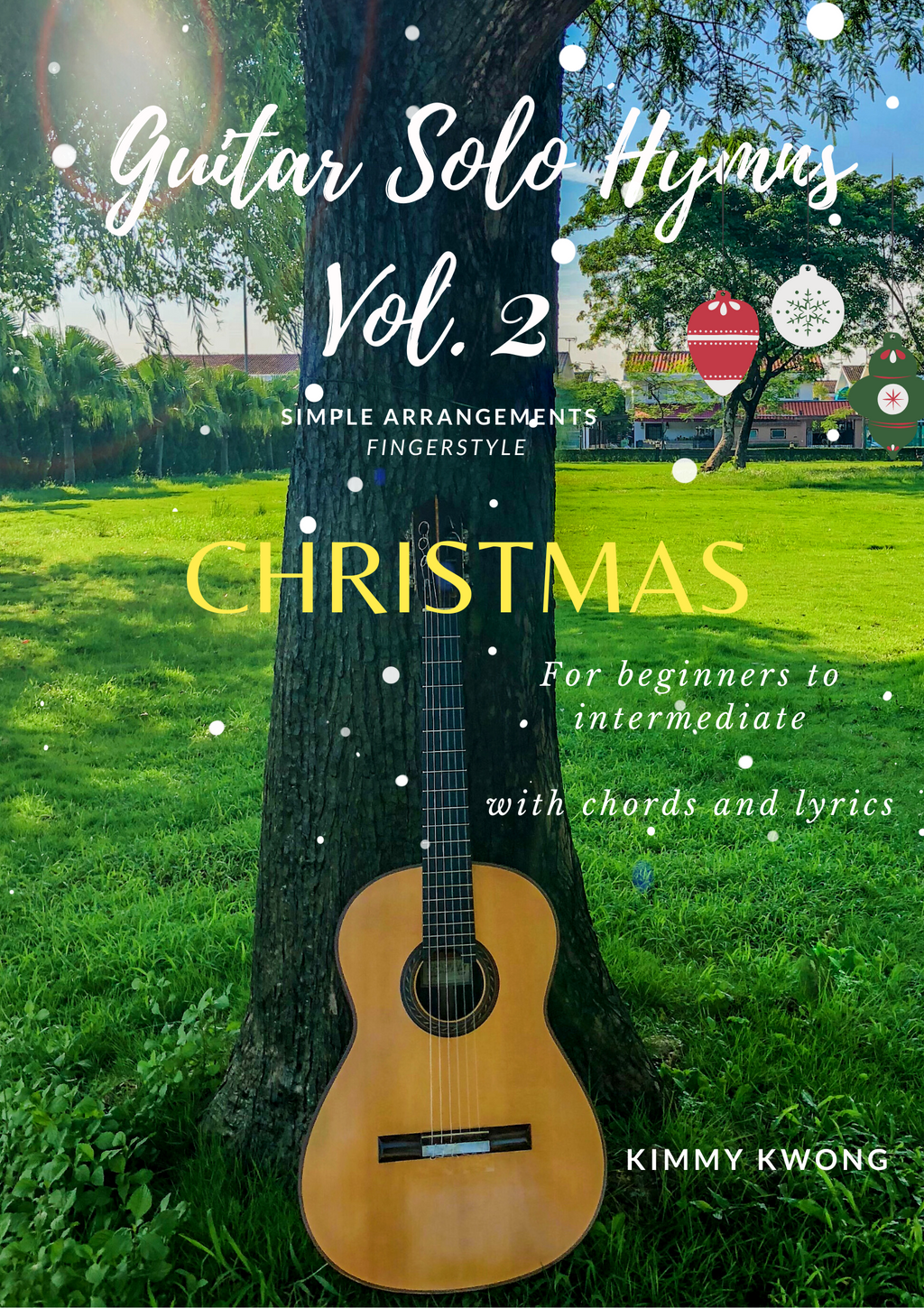 Christian Guitar Hymns Solo - PDF Ebook Vol.2 for Christmas - Kimmy Kwong Worship Music | 讚美詩歌吉他獨奏譜（聖誕節敬拜靈修使用）（適合初學者)