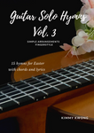 Christian Guitar Hymns Solo - PDF Ebook Vol.3 for Easter - Kimmy Kwong Worship Music | 讚美詩歌吉他獨奏譜（敬拜靈修使用）（適合初學者)